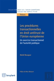 Les Procédures Transactionnelles En Droit Antitrust De L'Union Européenne