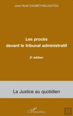 Bertrand.pt - Les Procès Devant Le Tribunal Administratif : 2e Édition