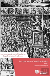 Les Processus D'Américanisation. Tome 1 ; Ouverture Théorique