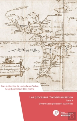 Bertrand.pt - Les Processus D'Américanisation Tome 2 ; Dynamiques Spatiales Et Culturelles