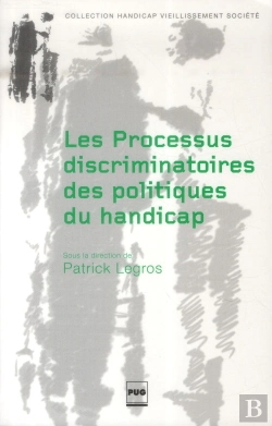 Bertrand.pt - Les Processus Discriminatoires Des Politiques Du Handicap