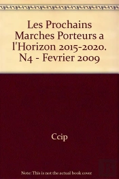 Les Prochains Marches Porteurs A L'Horizon 2015-2020. N4 - Fevrier 2009