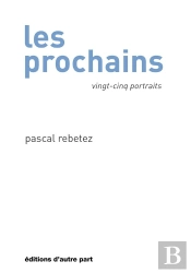 Les Prochains ; Vingt-Cinq Portraits