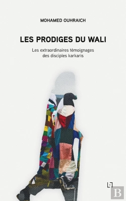 Bertrand.pt - Les Prodiges Du Wali : Les Extraordinaires Témoignages Des Disciples Karkaris