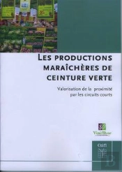 Les Productions Maraicheres De Ceinture Verte Valorisation De La Proximite Par Les Circuits Courts