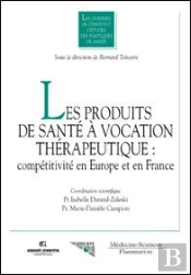 Les Produits De Sante A Vocation Therapeutique ; Competitivite En Europe Et En France