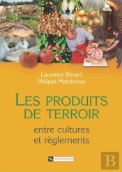 Les Produits De Terroir, Entre Cultures Et Reglements