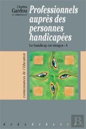 Les Professionnels Aupres Des Personnes Handicapees - Le Handicap En Visage