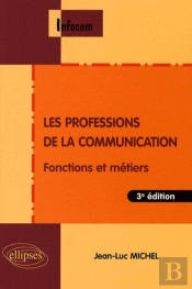 Les Professions De La Communication - 3e Édition