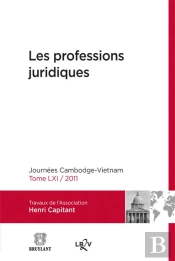 Les Professions Juridiques ; Journées Cambodge-Vietnam Tome 61 ; 2011