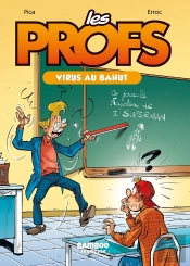 Les Profs Tome 1 : Virus Au Bahut
