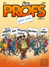 Les Profs Tome 12 : Grève Party