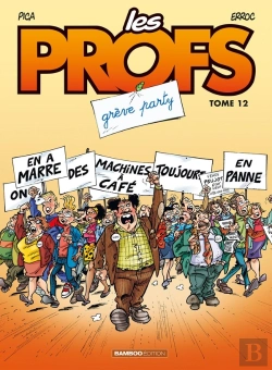 Bertrand.pt - Les Profs Tome 12 : Grève Party