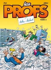 Les Profs Tome 3 : Tohu-Bahut