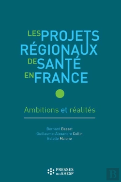 Bertrand.pt - Les Projets Régionaux De Santé En France - Ambitions Et Réalités