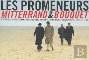 Les Promeneurs, Mitterand & Bouquet