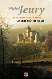 Les Promesses De La Terre T.1 ; Le Vrai Goût De La Vie