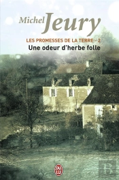 Les Promesses De La Terre T.2 ; Une Odeur D'Herbe Folle