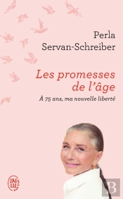 Les Promesses De L'Âge, À 75 Ans, Ma Nouvelle Liberté