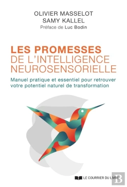 Bertrand.pt - Les Promesses De L'Intelligence Neurosensorielle ; Manuel Pratique Et Essentiel Pour Retrouver Votre Potentiel Naturel De Transformation
