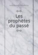 Les Prophetes Du Passe