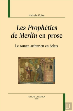 Bertrand.pt - Les Prophéties De Merlin En Prose : Le Roman Arthurien En Éclats