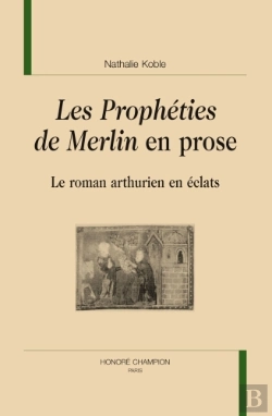 Bertrand.pt - Les Prophéties De Merlin En Prose : Le Roman Arthurien En Éclats