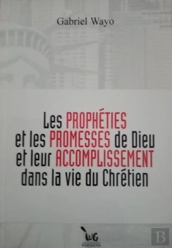 Bertrand.pt - Les Propheties Et Les Promesses De Dieu Et Leur Accomplissement Dans La Vie Du Chretien