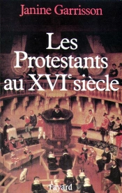 Les Protestants Au Xvi Siècle