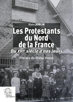 Bertrand.pt - Les Protestants Du Nord De La France : Du Xvie Siècle À Nos Jours