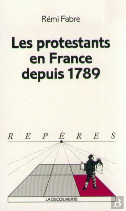 Bertrand.pt - Les Protestants En France Depuis 1789