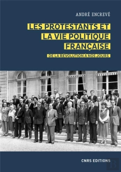 Bertrand.pt - Les Protestants Et La Vie Politique Française De La Révolution À Nos Jours