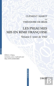 Les Psaumes Mis En Rime Française Volume I : Texte De 1562