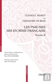 Les Psaumes Mis En Rime Française Volume Ii : Transcription, Adaptation En Français Moderne Et Mise En Musique