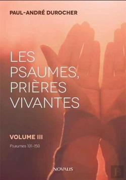 Bertrand.pt - Les Psaumes, Prières Vivantes Tome 3 ; Psaumes 101-150