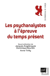 Les Psychanalystes À L'Épreuve Du Temps Présent