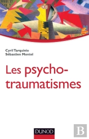 Les Psycho-Traumatismes ; Histoire, Concepts Et Applications