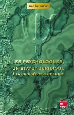 Bertrand.pt - Les Psychologues ; Un Statut Juridique A La Croisee Des Chemins
