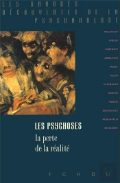 Les Psychoses ; La Perte De La Réalité