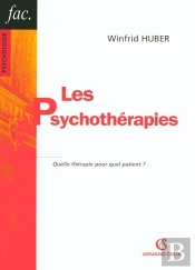 Les Psychothérapies - 2ed - Quelle Thérapie Pour Quel Patient ? : Quelle Thérapie Pour Quel Patient ?