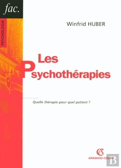 Bertrand.pt - Les Psychothérapies - 2ed - Quelle Thérapie Pour Quel Patient ? : Quelle Thérapie Pour Quel Patient ?