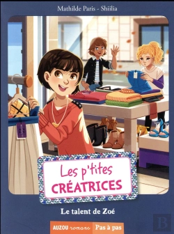 Bertrand.pt - Les P'Tites Creatrices - Le Talent De Zoe (Coll. Pas A Pas)