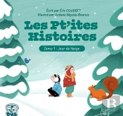 Les Pt'Ites Histoires :  Tome 1 : Jour De Neige