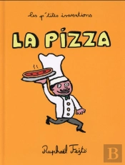 Les P'Tites Inventions ; La Pizza