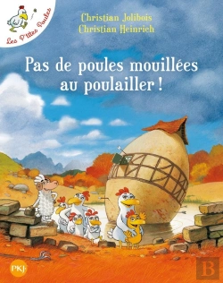 Bertrand.pt - Les P'Tites Poules Tome 11 : Pas De Poules Mouillées Au Poulailler !