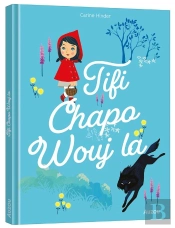 Les P'Tits Classiques - Tifi Chapo Wouj La - Petit Chaperon Rouge - Creole Martiniquais