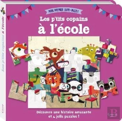 Bertrand.pt - Les P'Tits Copains A L'Ecole (Coll. Mon Premier Livre Puzzle)