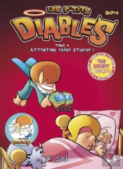 Les P'Tits Diables Tome 4 : Attention, Frère Stupide !