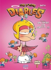 Les P'Tits Diables Tome 8 : Une Soeur, Ça Suffit !!!