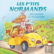 Les P'Tits Normands ; Découvrent La Normandie